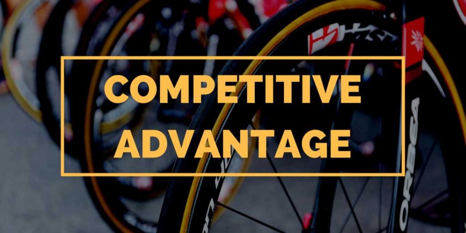 How Do You Create a Competitive Advantage?