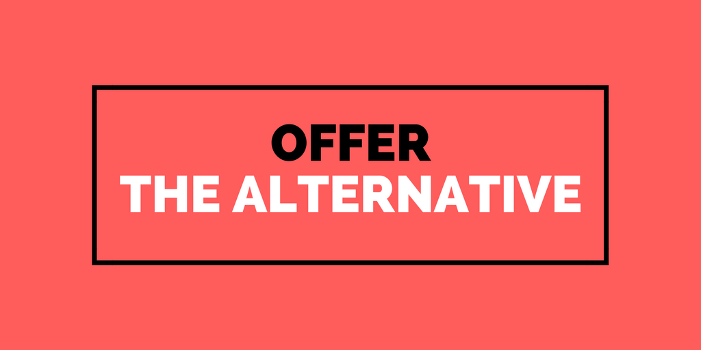How To Differentiate : Offer The Alternative