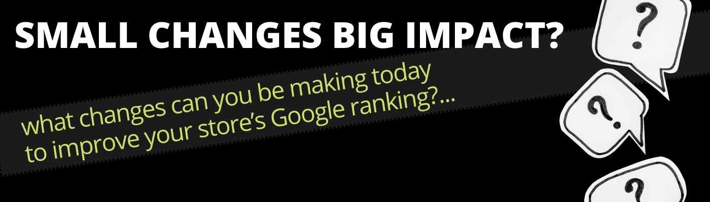 Featured image for “In Ecommerce SEO can small changes really make big differences?”